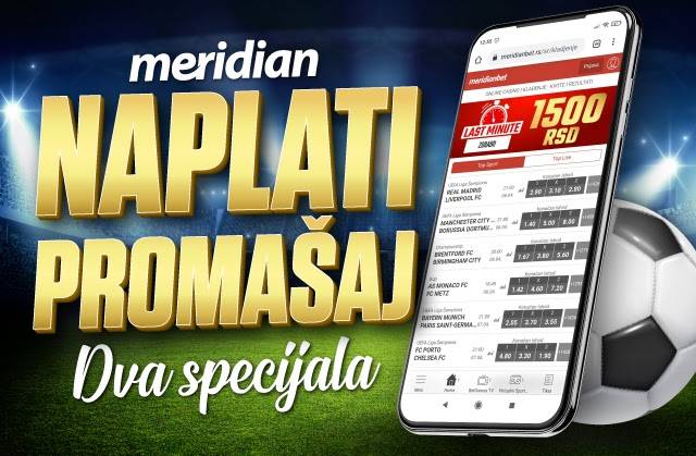 SAMO U MERIDIANU: Uzmi 1.500 RSD, odigraj tiket i NAPLATI PROMAŠAJ!