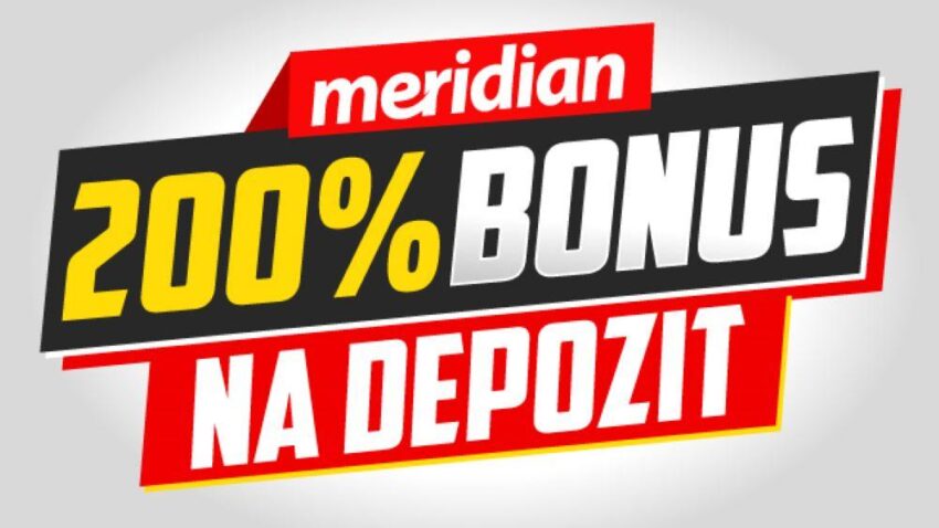 KO KAŽE DA PONEDELJAK NIJE ZA TIKET?! Meridian te za uplatu depozita nagrađuje sa 200% BONUSA!