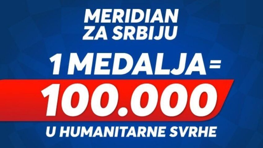 ZA NOVE POBEDE: Meridian donira 100.000 RSD za svaku osvojenu medalju Srbije na OI!