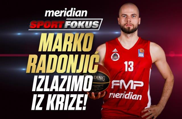 RADONJIĆ ZA MERIDIAN: Sigurno ćemo napraviti još iznenađenja u ABA ligi!