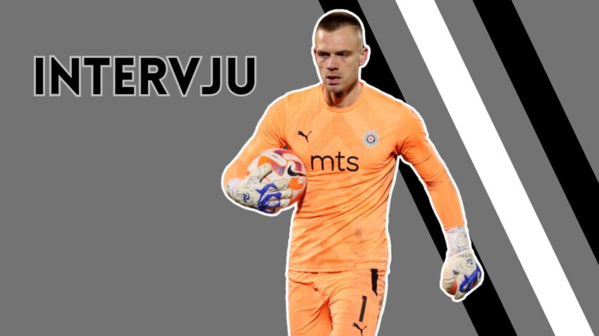 Čuvar Humske ulice - Aleksandar Jovanović: Duljaj preneo karakter na nas, u Partizanu svaki primljen gol boli