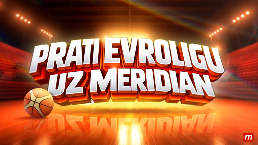 Pravo vreme da unovčiš znanje: Dočekaj rasplet Evrolige uz Meridian i bonus od 26.000 RSD!